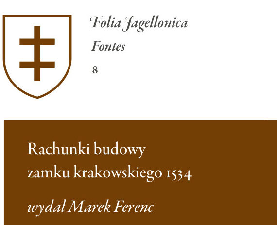 Rachunki budowy zamku krakowskiego 1534 : wydane przez Marka Ferenca stanowią kolejny tom serii „Folia Jagellonica. Fontes" – pokłosia imponującego skalą przedsięwzięcia, jakim jest międzynarodowy grant Narodowego Programu Rozwoju Humanistyki „Epoka jagiellońska i jej dziedzictwo w I Rzeczypospolitej do 1795 roku"