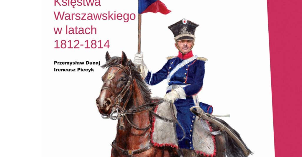 Broń i barwa ułanów Księstwa Warszawskiego w latach 1812-1814 : Niniejsza publikacja poświęcona jest umundurowaniu i uzbrojeniu pułków ułanów Księstwa Warszawskiego w latach 1812-1814. Praca oparta jest na dostępnych źródłach pisanych i ikonograficznych oraz zachowanych zabytkach materialnych.