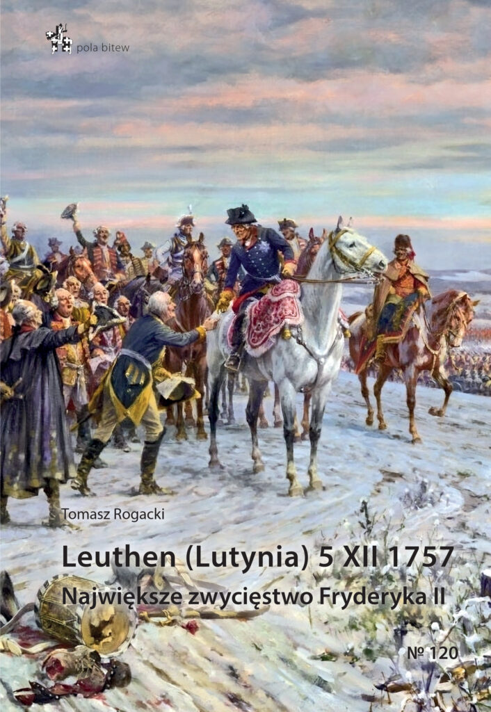 Leuthen (Lutynia) 5 XII 1757. Największe zwycięstwo Fryderyka II : Jak wspominał Barsewisch, przed atakiem zjawił się król, który podszedł do płk. von Bocka, dowodzącego batalionem pułku Meyerinck, w którym Barsewisch dzierżył chorągiew, i nakazał: Ruszaj swoim batalionem prosto na zasieki, za którymi kryją się białe płaszcze
