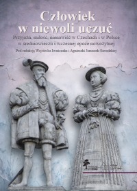 Człowiek w niewoli uczuć. Przyjaźń, miłość, nienawiść w Czechach i w Polsce w średniowieczu i wczesnej epoce nowożytnej : To kolejny tom dokumentujący prace i spotkania Komisji Historii Czech i Stosunków Polsko-Czeskich Komitetu Nauk Historycznych Polskiej Akademii Nauk nie sposób nie wspomnieć o szczególnych okolicznościach towarzyszących jego powstaniu.