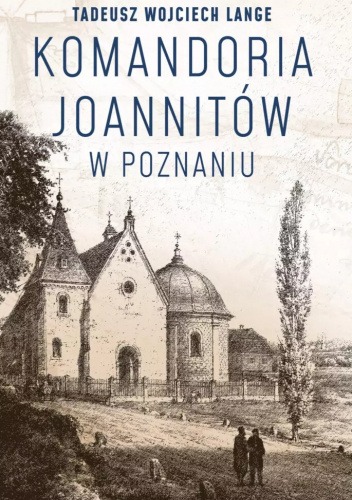 Komandoria joannitów w Poznaniu : Komandoria stanowiła najmniejszą ekspozyturę wielkich europejskich organizacji, jakimi były zakony rycerskie. Na terenie historycznej Wielkopolski istniały dwie komandorie – poznańska i kościańska, a przejściowo znalazła się jeszcze jedna – zakonu Szpitala św. Jana Jerozolimskiego, zwanego także zakonem joannitów