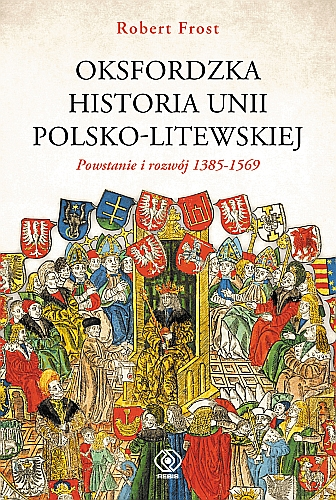 Oksfordzka historia unii polsko-litewskiej : Historię Europy Wschodniej zdominowała opowieść o ekspansji Imperium Rosyjskiego, lecz Rosja stała się mocarstwem dopiero po roku 1700. Przez trzysta lat największą potęgą Europy Wschodniej było państwo powstałe na skutek zawarcia unii przez Królestwo Polskie i Wielkie Księstwo Litewskie.