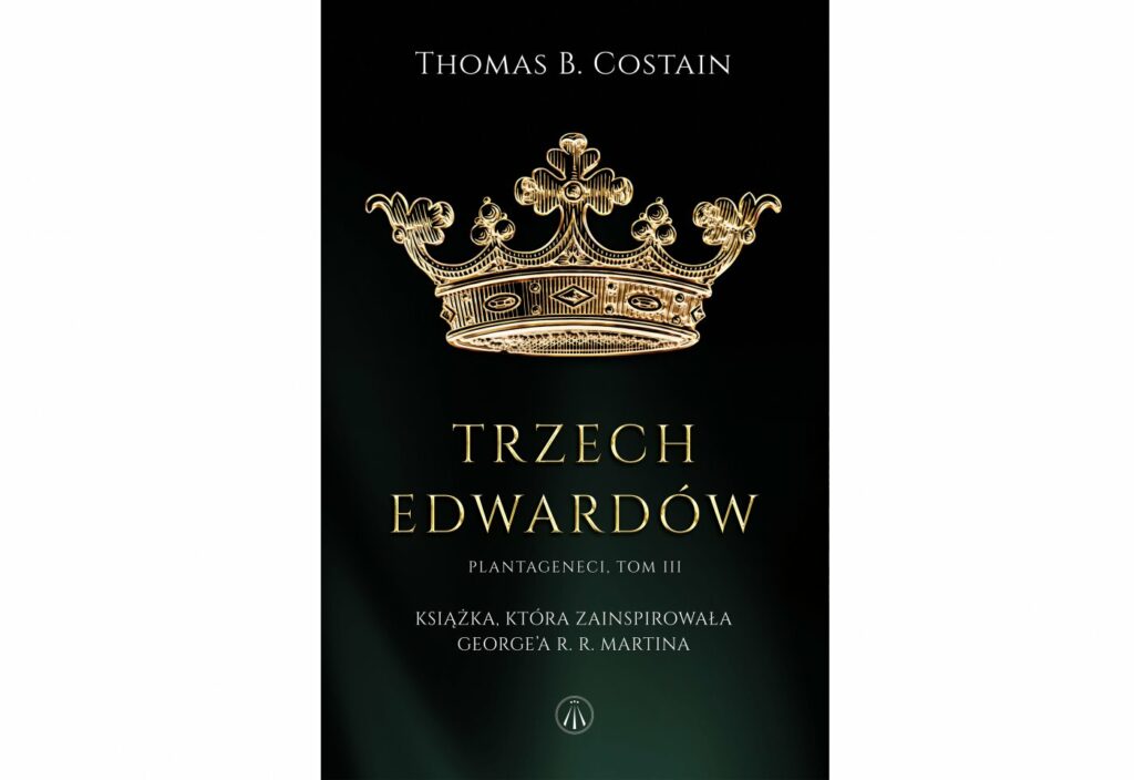 Plantageneci. Tom III Trzej Edwardowie : Thomas B. Costain : Trzech Edwardów – trzecia z prac Thomasa B. Costaina poświęconych dziejom Brytanii pod rządami Plantagenetów – obejmuje lata 1272-1377, kiedy to w Anglii panowali kolejno trzej monarchowie o imieniu Edward. Pierwszy z nich wyprowadził kraj z mroków średniowiecza. Rządy drugiego miały tragiczny przebieg, ale dał on królestwu trzeciego Edwarda, którego panowanie przyniosło Anglii chwałę – nawet jeśli było pełne przemocy.