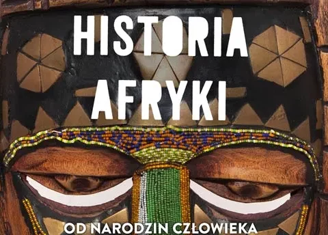Afrykańska historia Afryki. Od narodzin człowieka do niepodległych państw : Zbyt długo historia Afryki była przedstawiana przez pryzmat kolonializmu i niewolnictwa – teraz nadszedł czas, by poznać ją na nowo! Zeinab Badawi, brytyjska dziennikarka i badaczka sudańskiego pochodzenia, przywraca Afryce należne miejsce w globalnej historii.