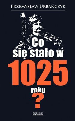 Co się stało w 1025 roku? : Rok 1025 to kluczowy moment polskiej historii. Odbyła się pierwsza koronacja królewska, która ugruntowała obecność Polski na mapie Europy i na zawsze zapisała się w zbiorowej pamięci.