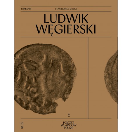 Ludwik Węgierski : nazywany na Węgrzech Ludwikiem Wielkiem -  był synem króla Węgier Karola Roberta i  Elżbiety Łokietkówny, córki Władysława Łokietka i siostry Kazimierza Wielkiego.