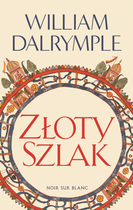 Złoty szlak : Przez półtora tysiąclecia Indie wpływały na otaczający je świat, dzieląc się swoją bogatą cywilizacją i tworząc nieformalne imperium idei, które rozciągało się od Morza Czerwonego po Pacyfik