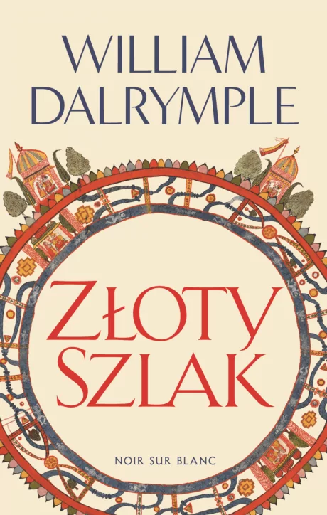 Złoty szlak : Przez półtora tysiąclecia Indie wpływały na otaczający je świat, dzieląc się swoją bogatą cywilizacją i tworząc nieformalne imperium idei, które rozciągało się od Morza Czerwonego po Pacyfik