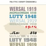 Edward Benesz : W czasie II wojny światowej wraz z Władysławem Sikorskim uosabiali walczącą o wolność, okupowaną przez III Rzeszę Europę. Poprowadził swój naród do sukcesu na konferencji wersalskiej, dzięki czemu – wedle zgodnej opinii historyków – Czechosłowacja stała się największym zwycięzcą i rdzeniem systemu wersalskiego (1919–1938)