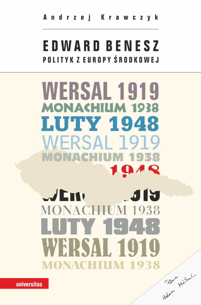 Edward Benesz : W czasie II wojny światowej wraz z Władysławem Sikorskim uosabiali walczącą o wolność, okupowaną przez III Rzeszę Europę. Poprowadził swój naród do sukcesu na konferencji wersalskiej, dzięki czemu – wedle zgodnej opinii historyków – Czechosłowacja stała się największym zwycięzcą i rdzeniem systemu wersalskiego (1919–1938)