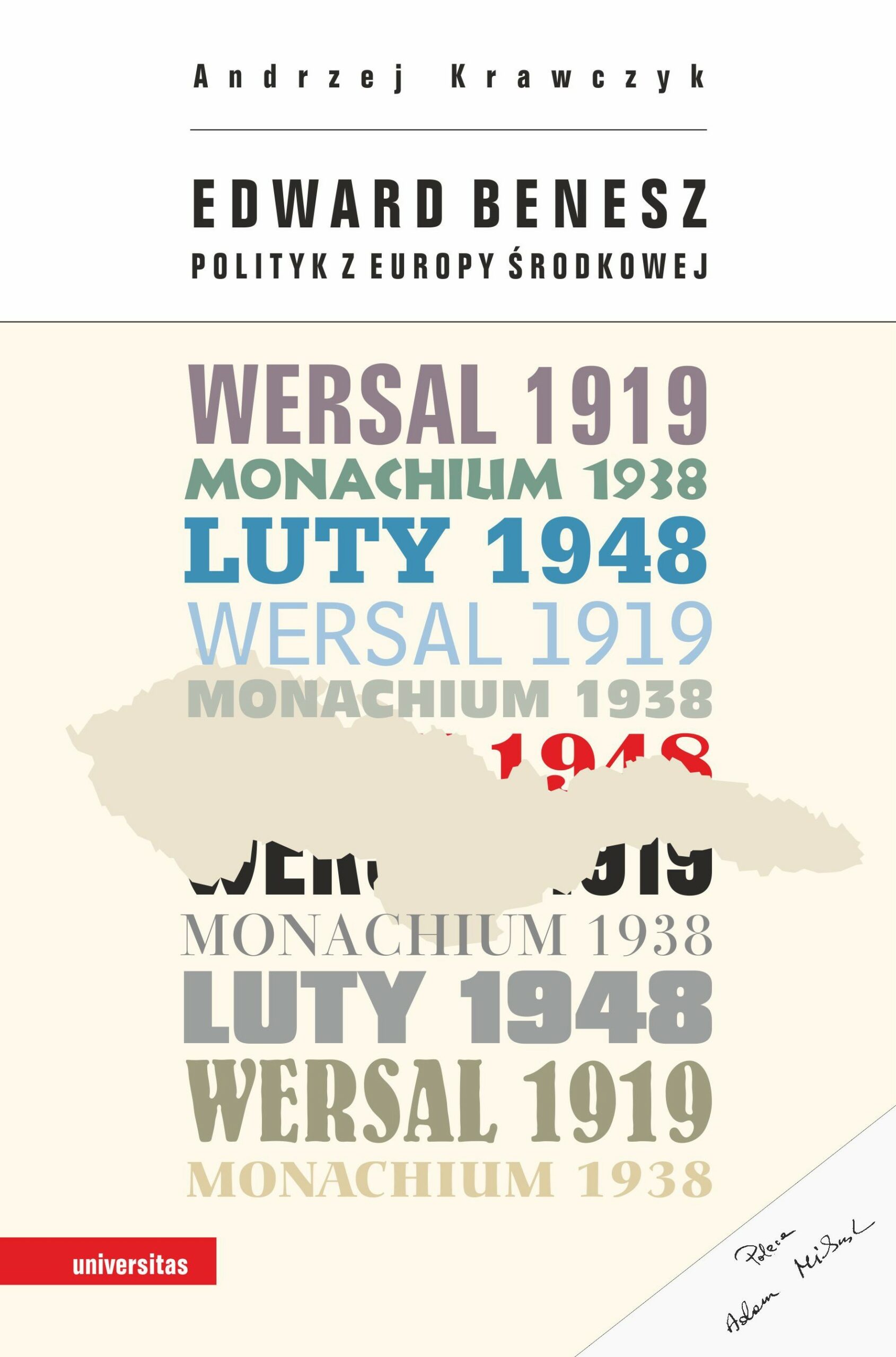 Edward Benesz : W czasie II wojny światowej wraz z Władysławem Sikorskim uosabiali walczącą o wolność, okupowaną przez III Rzeszę Europę. Poprowadził swój naród do sukcesu na konferencji wersalskiej, dzięki czemu – wedle zgodnej opinii historyków – Czechosłowacja stała się największym zwycięzcą i rdzeniem systemu wersalskiego (1919–1938)