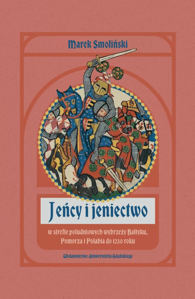 Jeńcy i jeniectwo w strefie południowych wybrzeży Bałtyku, Pomorza i Połabia do 1230 roku : Jeniectwo wojenne od wielu lat stanowi przedmiot zainteresowania zarówno zawodowych historyków, jak i pasjonatów historii.