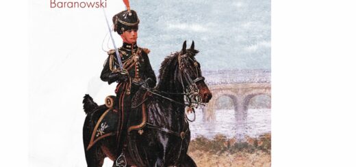 Superbes – Polacy w kampaniach 1813 i 1814 roku : praca Marcina Baranowskiego jest ze wszech miar godna polecenia. Stoi na bardzo wysokim poziomie, zarówno pod względem wartości merytorycznych, jak i stylu wypowiedzi.