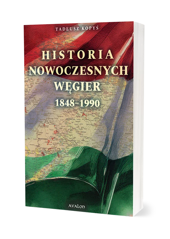 Historia nowoczesnych Węgier 1848-1990 : Od Wiosny Ludów po upadek komunizmu, od marzeń o nowoczesnym państwie po dramatyczne konsekwencje wielkiej polityki