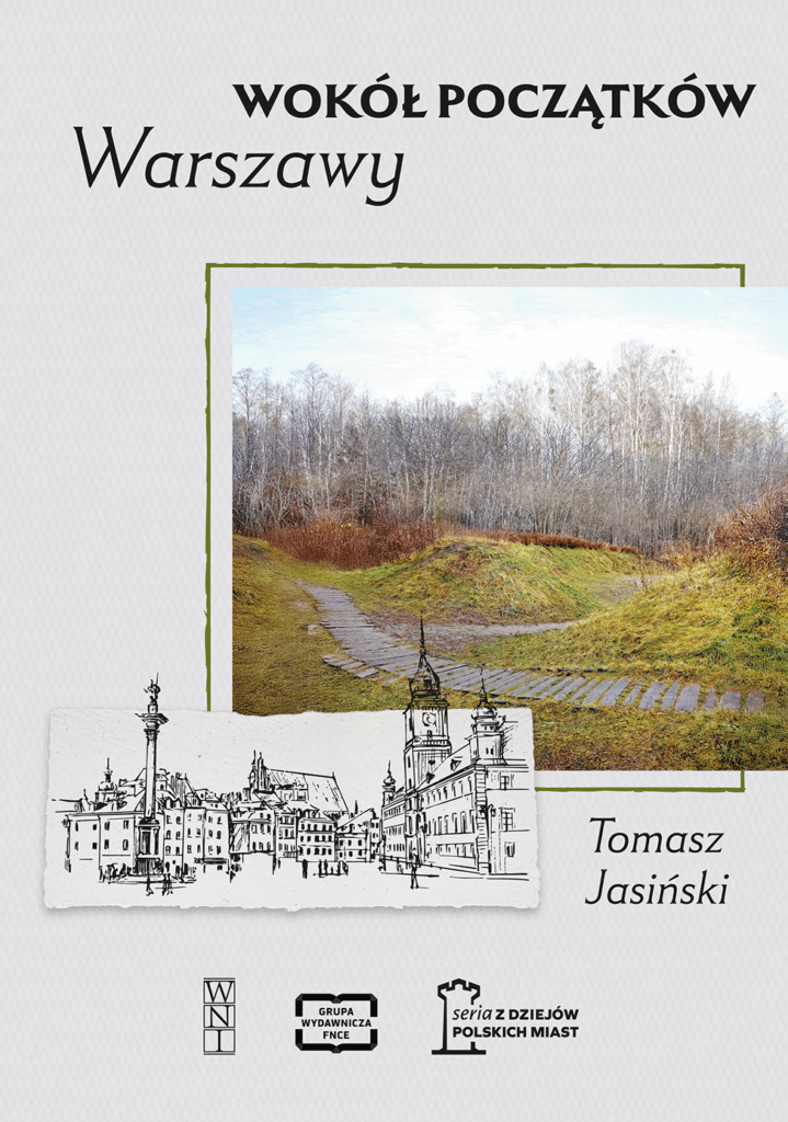 Wokół początków Warszawy : Monografia ta, będąca jednocześnie analizą, jak syntezą, odsłania nieznane początki, w nowym świetle opisuje powstanie osadnictwa przedlokacyjnego na terenie dzisiejszej Warszawy i rzuca zupełnie nowe światło na jej lokację.