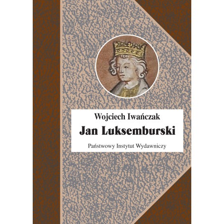 Jan Luksemburski :  od 1310 roku król Czech, wysuwający też pretensje do tronu polskiego, to postać niezwykle barwna. Przez jednych uważany był za wzór rycerza, przez innych za niespokojnego awanturnika, który próbował podporządkować sobie kolejne ziemie.