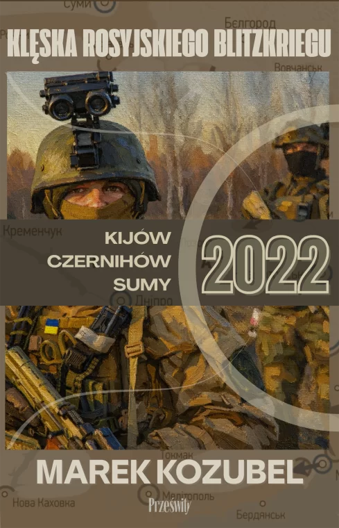 Kijów, Czernihów, Sumy 2022 to szczegółowa analiza Kampanii Północnej — pierwszej wielkiej bitwy pełnoskalowej wojny rosyjsko-ukraińskiej. Doktor Marek Kozubel rekonstruuje przebieg rosyjskiej ofensywy na północną Ukrainę, trwającej od 24 lutego do 2 kwietnia 2022 roku, kiedy to wojska Federacji Rosyjskiej usiłowały zdobyć Kijów i tym samym rozstrzygnąć wojnę w ciągu kilku dni.
