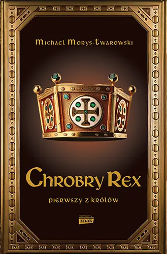 Chrobry Rex :  Rzucił wyzwanie najpotężniejszym władcom swoich czasów. Dokonał podbojów, które przeszły do legendy. Stworzył pierwsze polskie królestwo.