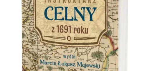 Instruktarz celny z 1691 roku : Kształtowanie się systemu celnego na ziemiach polskich sięga samych początków naszej państwowości. Cennym źródłem wiedzy na jego temat są instruktarze celne – urzędowe dokumenty będące podstawą funkcjonowania punktów poboru cła.