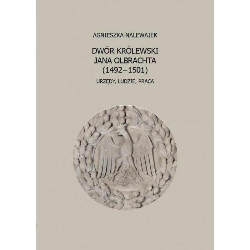 Dwór królewski Jana Olbrachta (1492−1501) Urzędy, ludzie, praca : Próba ukazania personelu i organizacji dworu królewskiego Jana Olbrachta zrodziła się przede wszystkim z potrzeby wypełnienia pewnej luki w badaniach nad dziejami jego rządów.