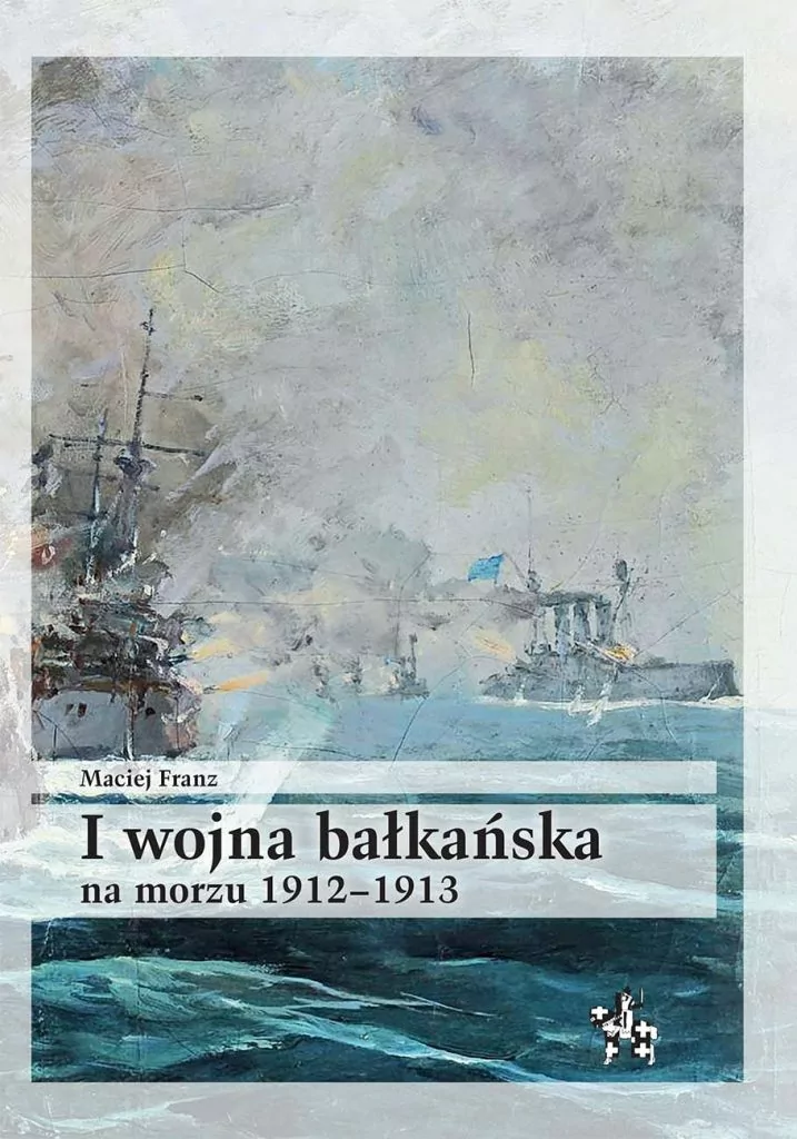 I wojna bałkańska na morzu 1912–1913 trafia zdecydowanie w moje zainteresowania. Okręty wojenne epoki pary i żelaza aż po I wojnę światową to od chyba zawsze mój konik, na razie słabo to widać na blogu, ale jak zwykle jest plan aby to zmienić