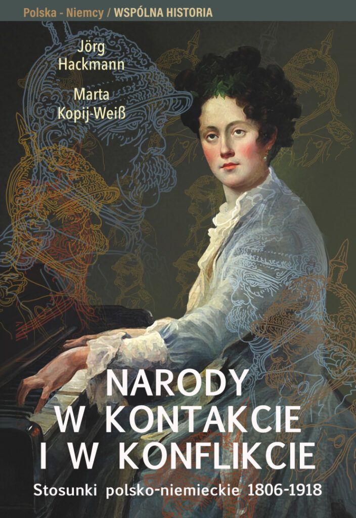 Narody w kontakcie i w konflikcie. Stosunki polsko-niemieckie 1806-1918 : jak można opowiedzieć wspólną historię polsko-niemiecką od czasów napoleońskich do I wojny światowej? Na początku tej epoki nie istniało ani państwo polskie, ani niemieckie w rozumieniu XX-wiecznym. 