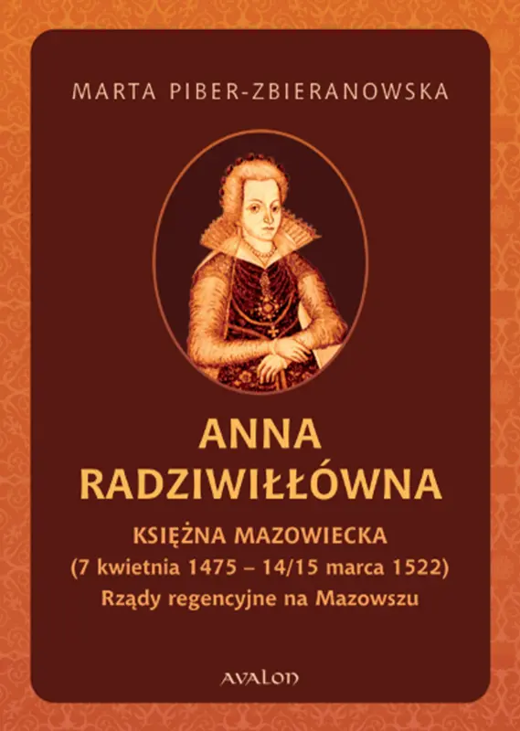 Anna Radziwiłłówna Księżna Mazowiecka (7 kwietnia 1475 - 14/15 marca 1522) Rządy regencyjne na Mazowszu to biografia bardzo ciekawej osoby. Jeśli ktoś był mocno dyskredytowany to znaczy, że jego działania były groźne dla kogoś innego. Watpliwości nie ma, że Anna Radziwiłłówna była "opluwana" mocno i długo. Książka powinna wyjaśnić za co i przez kogo.