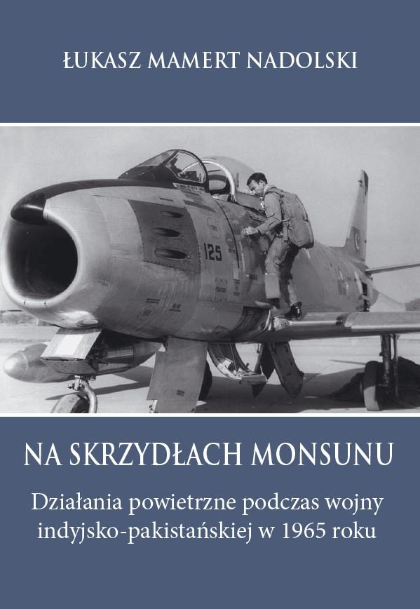 Na skrzydłach monsunu Działania powietrzne podczas wojny Indyjsko-Pakistańskiej 1965 roku to praca poświęcona jednemu z ważniejszych współczesnych konfliktów. Nie tak dawno temu, było ryzyko wymiany atomowych ciosów między tymi dwoma państwami, więc myślę, że warto poznać dzieje tego konfliktu. Dzieje wojen prowadzonych przez Indie i Pakistan, są moim zdaniem zbyt mało u nas znane, konflikt niby peryferyjny, ale w tak zglobalizowanym świecie nie wiem czy istnieją jeszcze prawdziwe peryferia, jeśli nawet to Indiom daleko do nich. Autor opracowania gwarantuje wysoki poziom opracowania.