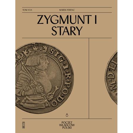 Zygmunt I Stary : to kolejny tom serii biografii władców Polski. Jak niemal każdy człowiek bohater opracowania nie jest, nie był postacią jednowymiarową. Osiągnął sukcesy, poniósł porażki.