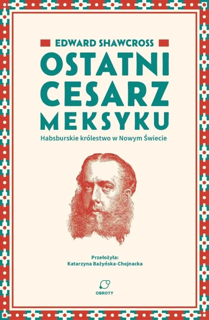 Ostatni cesarz Meksyku. Habsburskie królestwo w Nowym Świecie : historia Maksymiliana w Meksyku jest jedną z bardziej niezwykłych z XIX wieku. Brat "dobrotliwego" Franciszka Józefa, liberał i niedoszły odkrywca nowych gatunków zwierząt w brazylijskiej dżungli, mąż siostry właściciela Konga, niesławnego Leopolda II.