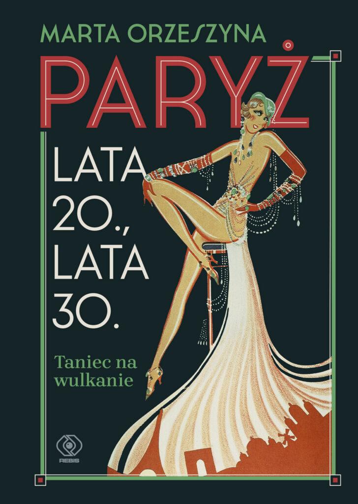 Paryż lata 20., Lata 30. Taniec na wulkanie : jest poświęcona jednemu z najsłynniejszych miast świata, Warszawie zachodu ;-) Swoją drogą, jeśli ktoś lubi dwudziestolecie międzywojenne, a nie widział filmu Woodego Alena pt. O północy w Paryżu, to powinien ten film koniecznie obejrzeć, powinien mu się spodobać. 